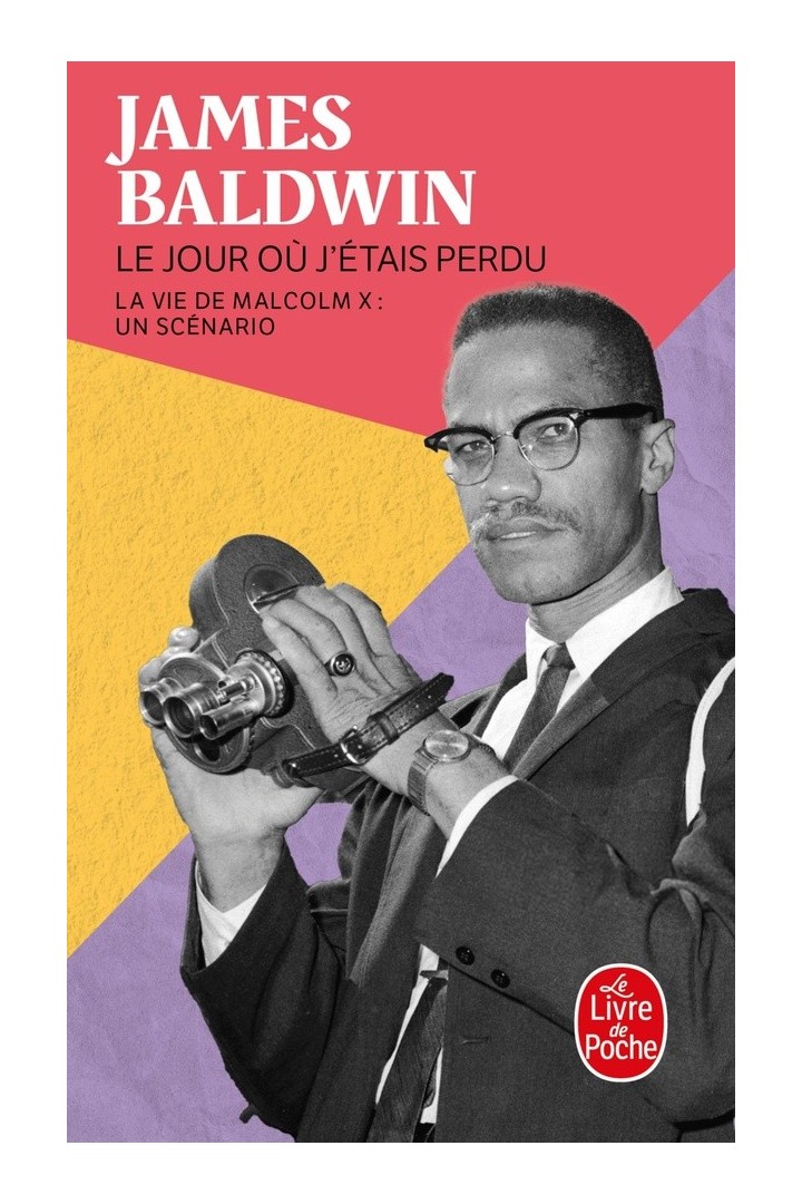 Le Jour où j'étais perdu : La Vie de Malcolm X : un scénario