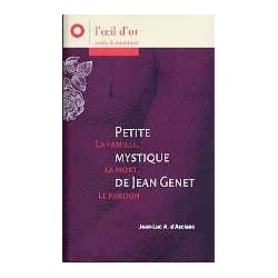 Petite mystique de Jean Genet, la famille, la mort, le pardon