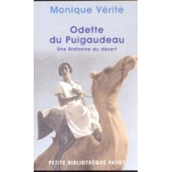 Odette du Puigaudeau - Une Bretonne au désert