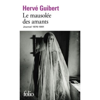 Le mausolée des amants ; journal 1976-1991