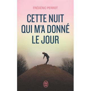 Cette nuit qui m'a donne le jour