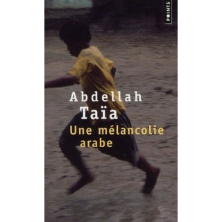 Une mélancolie arabe