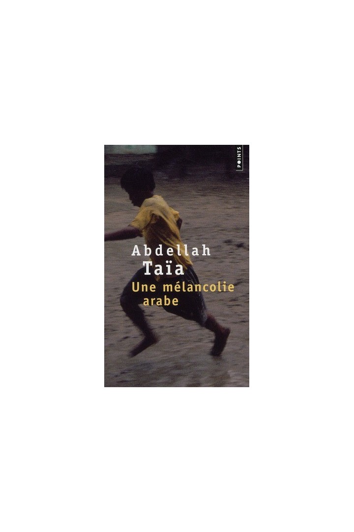 Une mélancolie arabe