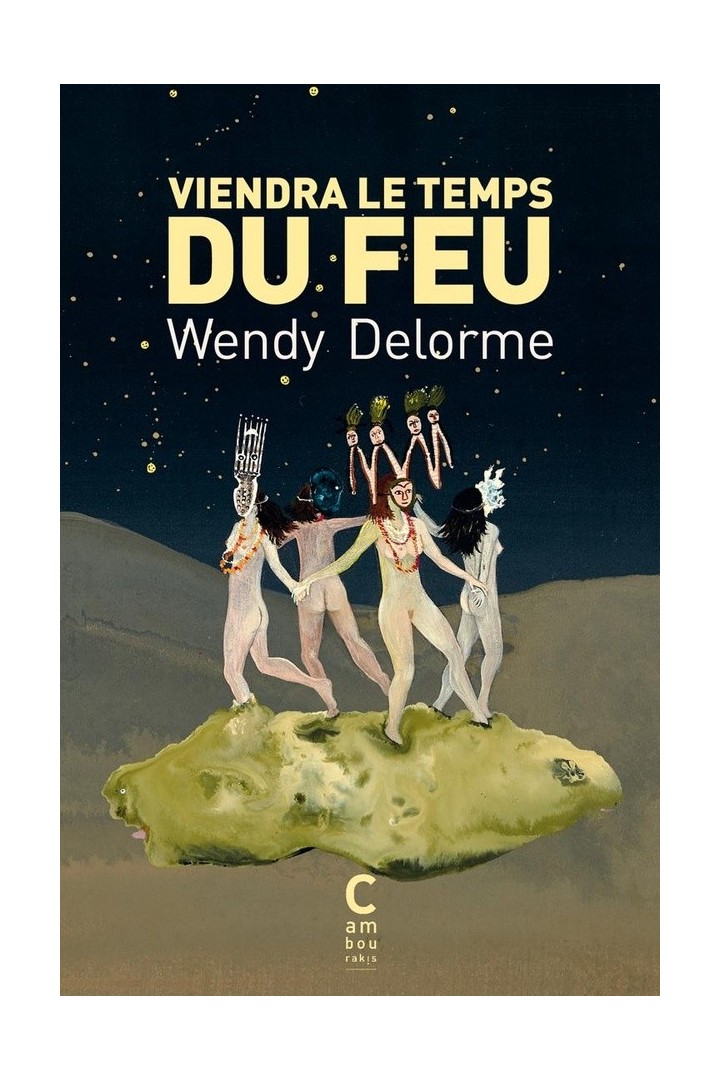 Viendra le temps du feu