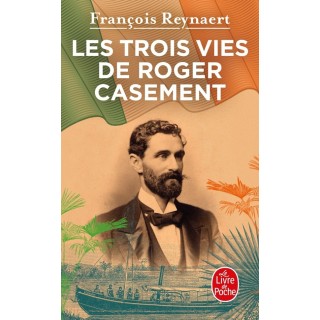 Les trois vies de Roger Casement