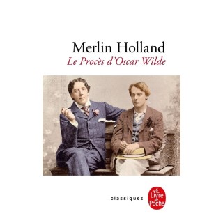 Le procès d'Oscar Wilde ; l'homosexualité en accusation