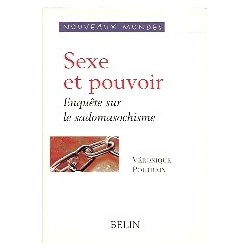 Sexe et pouvoir - Enquête sur le sadomasochisme