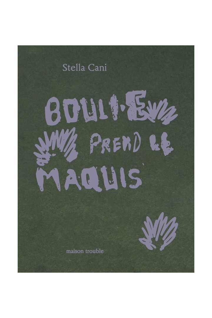Bouli·e prend le maquis