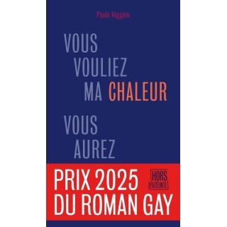 Vous vouliez ma chaleur, vous aurez mon feu