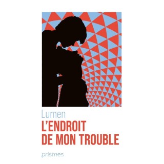 L'endroit de mon trouble