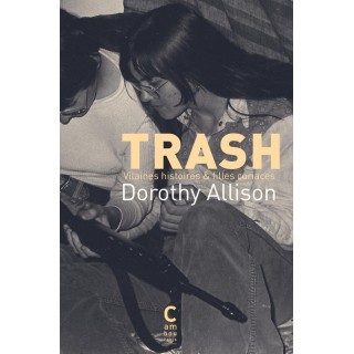 Trash : Vilaines histoires & filles coriaces