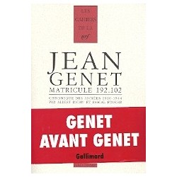 Jean Genet Matricule 192.102 - Chronique des années 1910-1944