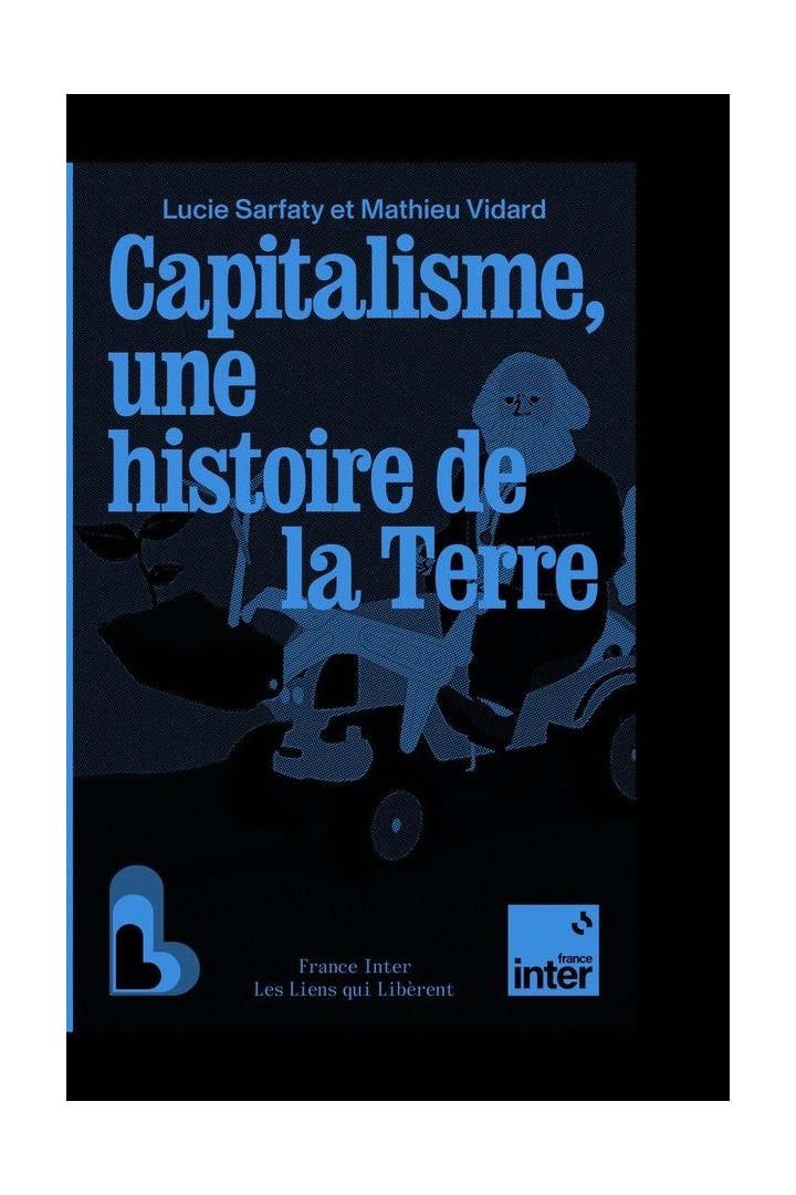 Capitalisme, une histoire de la Terre