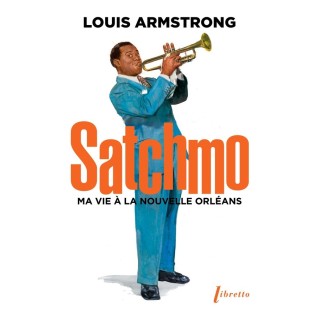 Satchmo, ma vie à la Nouvelle-Orléans