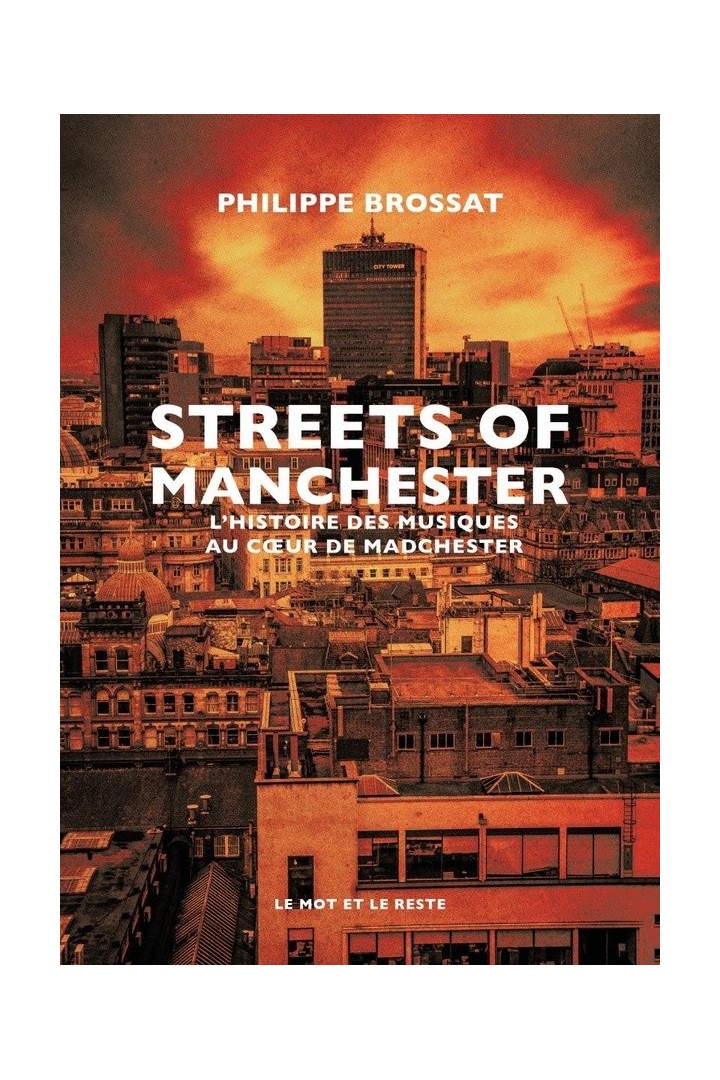 Streets of Manchester : L'histoire des musiques au coeur de Madchester