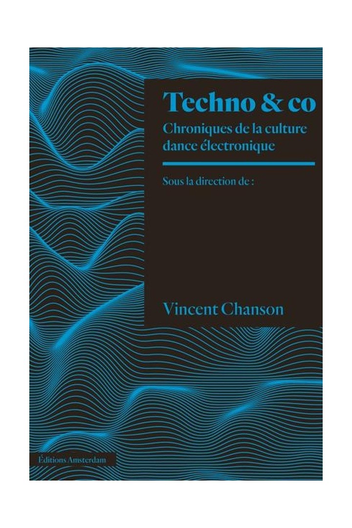 Techno & Co : Chroniques de la scène dance électronique