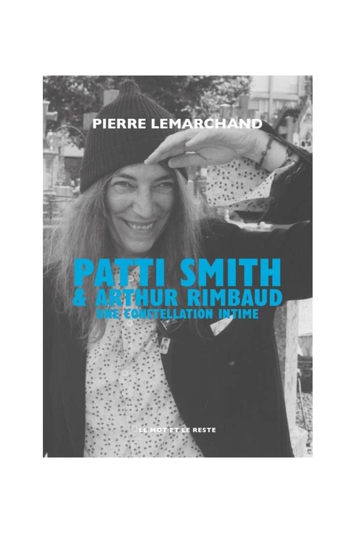 Patti Smith & Arthur Rimbaud, une constellation intime