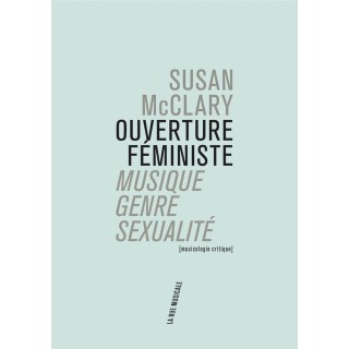Ouverture féministe ;  musique, genre, sexualité