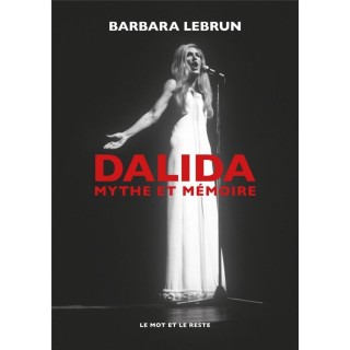 Dalida,  mythe et mémoire