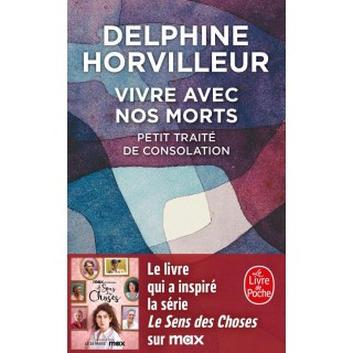 Vivre avec nos morts