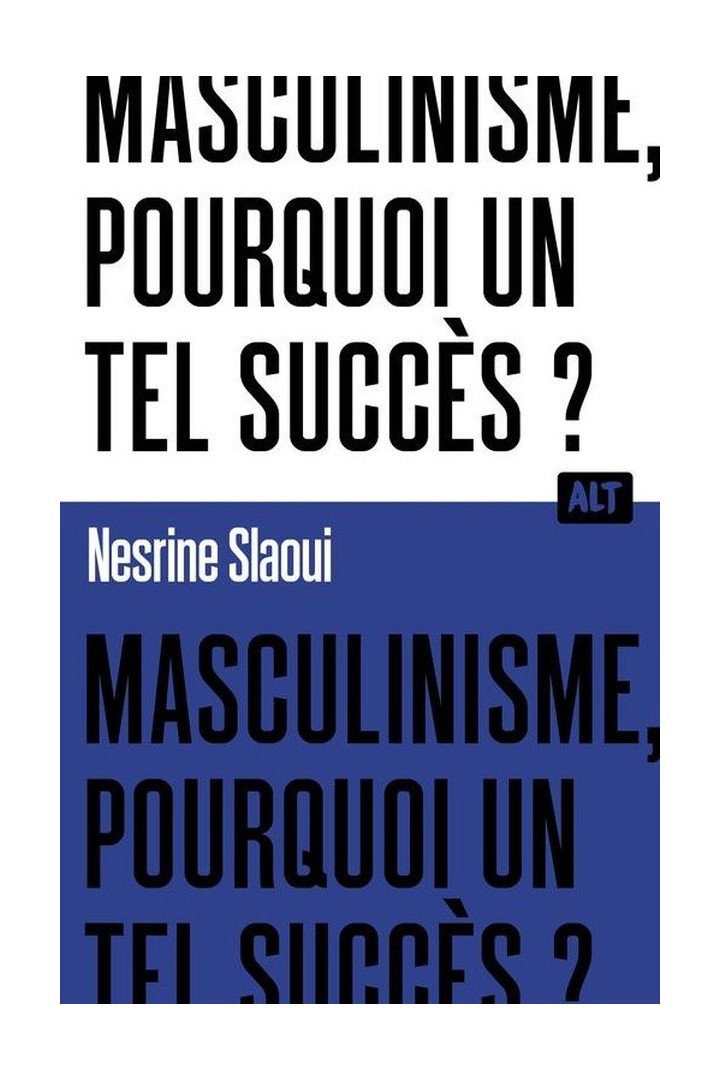 Masculinisme, pourquoi un tel succès ?