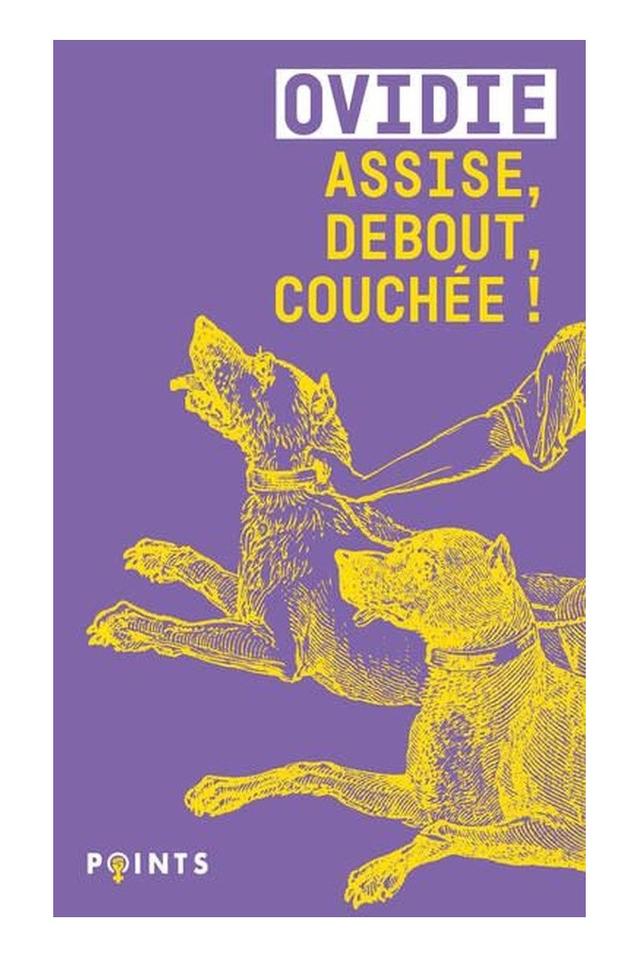 Assise, debout, couchée !
