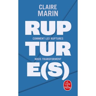 Rupture(s) ; comment les ruptures nous transforment