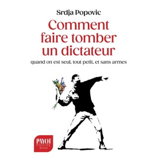 Comment faire tomber un dictateur quand on est seul,tout petit, et sans armes