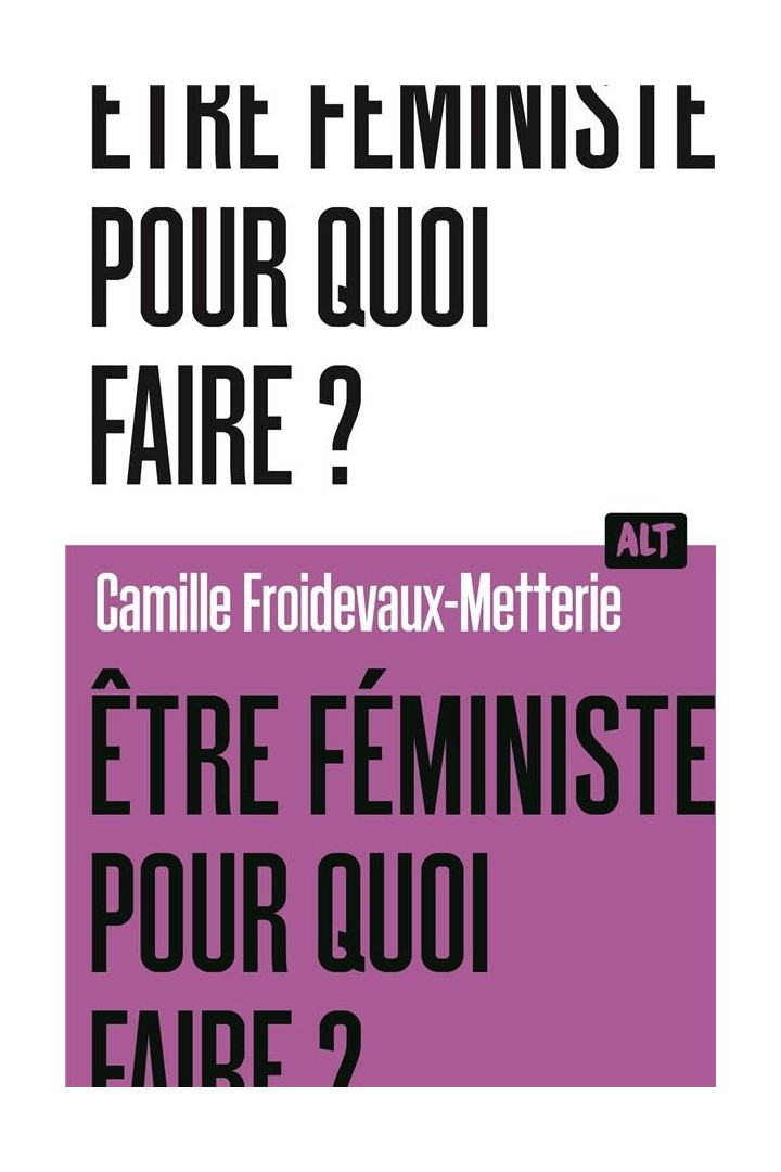 Être féministe, pour quoi faire ?