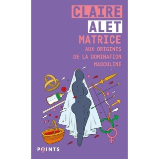 Matrice : Aux origines de la domination masculine