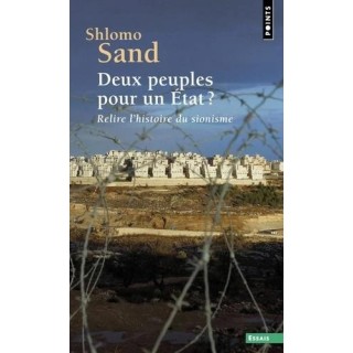 Deux peuples pour un Etat ? Relire l'histoire du sionisme