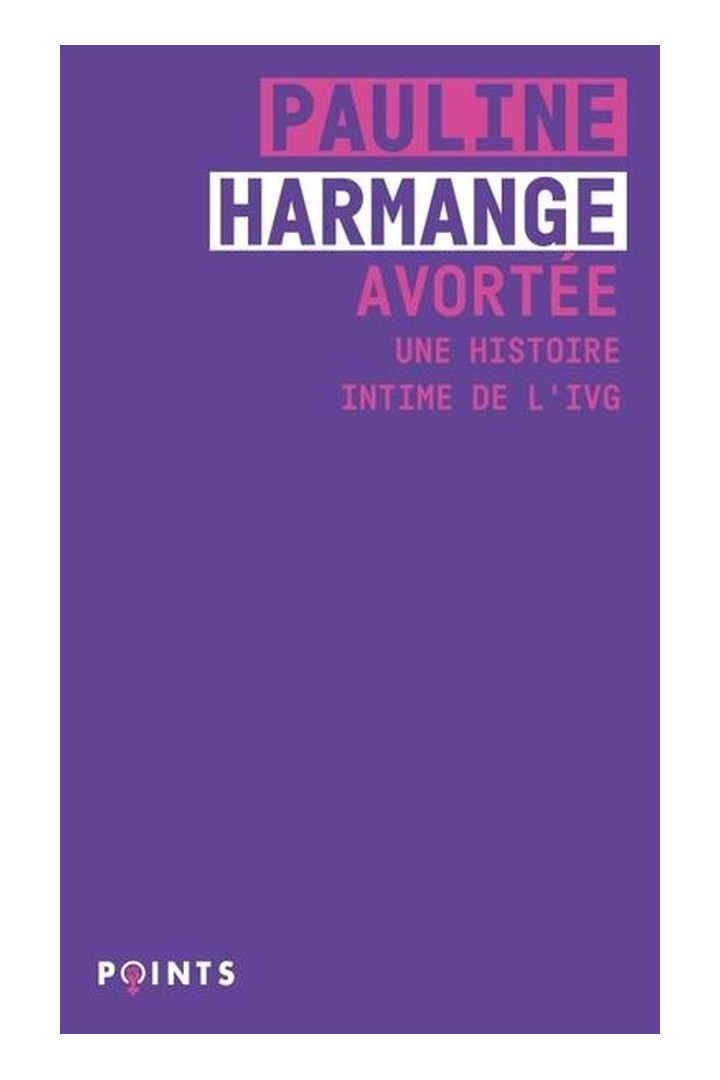 Avortée : Une histoire intime de l'IVG