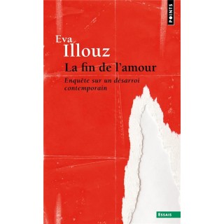 La fin de l'amour ; enquête sur un désarroi contemporain