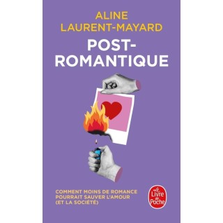 Post-romantique : Comment moins de romance pourrait sauver l'amour (et la société)