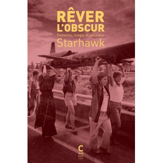 Rêver l'obscur ; femmes, magie et politique