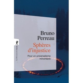 Sphères d'injustice : Pour un universalisme minoritaire