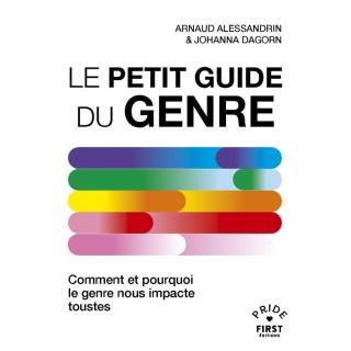 Le petit guide du genre : Comment et pourquoi le genre nous impacte toustes