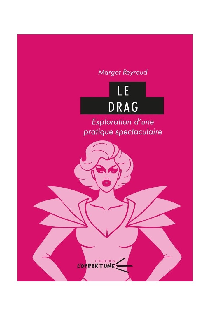 Le Drag : Exploration d'une pratique spectaculaire