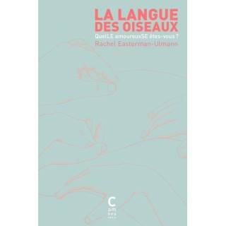 La langue des oiseaux : quelle amoureuxse êtes-vous ?