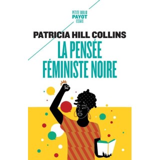 La pensée féministe noire : savoir, conscience et politique de l'empowerment