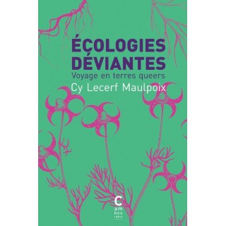 Écologies déviantes