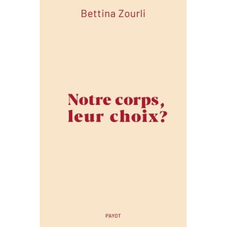 Notre corps, leur choix ?