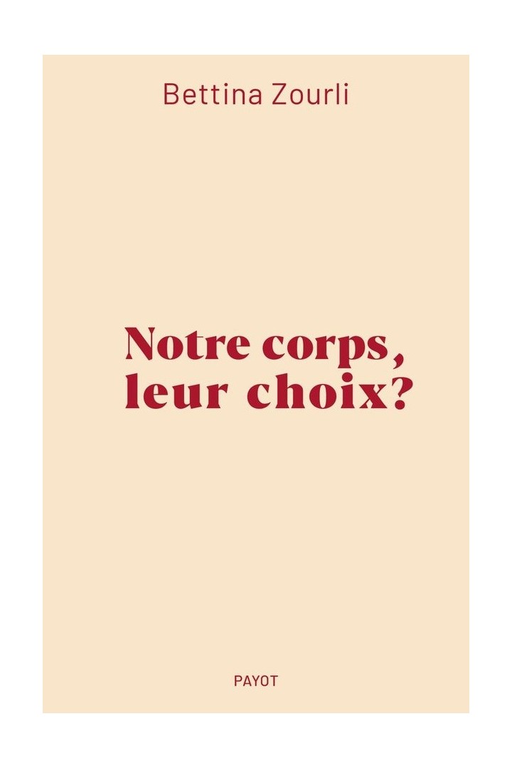 Notre corps, leur choix ?