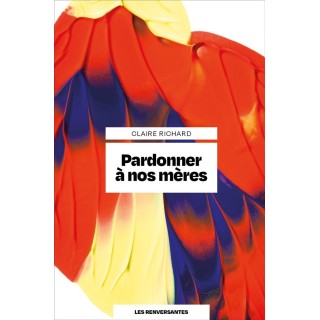 Pardonner à nos mères