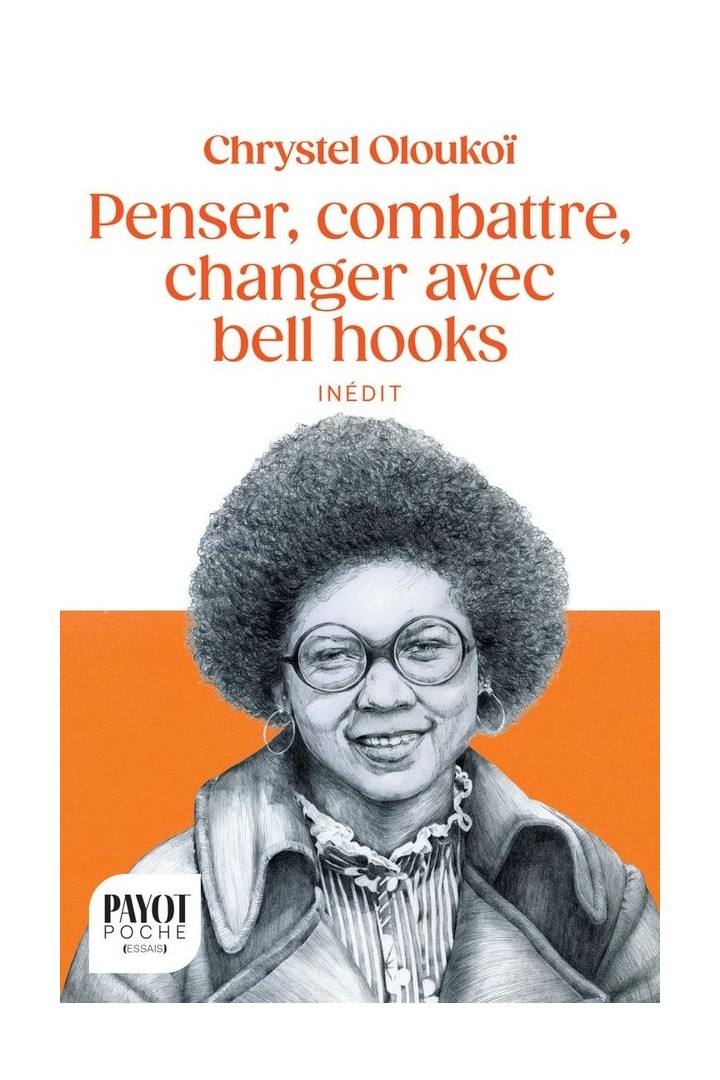 Penser, combattre, changer avec bell hooks