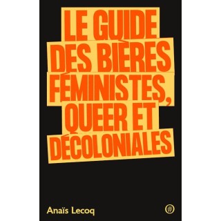 Le Guide des bières féministes, queer et décoloniales