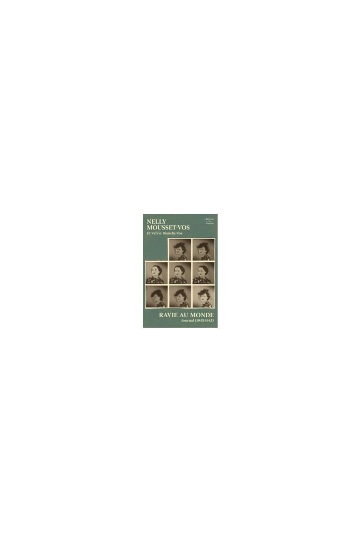 Ravie au monde : Journal (1943-1945)