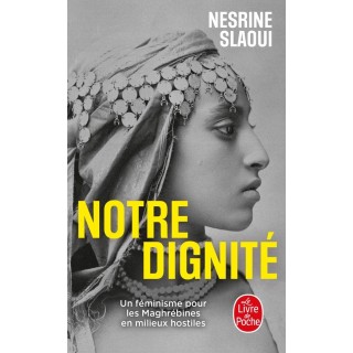 Notre dignité : Un féminisme pour les Maghrébines en milieux hostiles