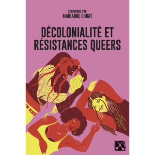 Décolonialité et résistances queers