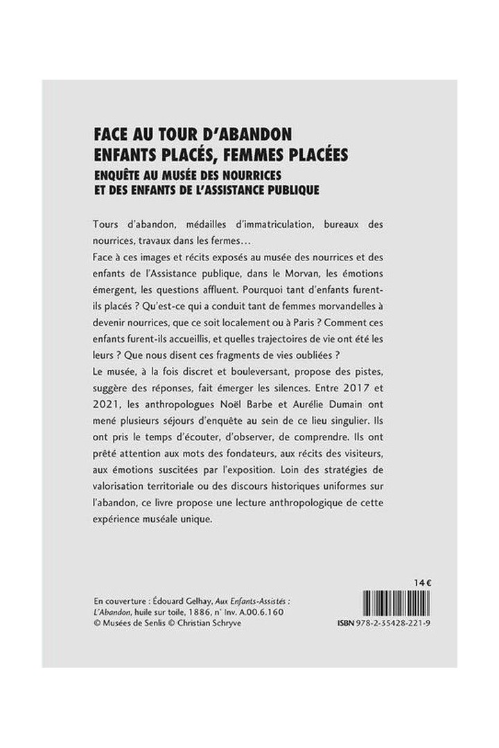 Face au tour d'abandon : Enfants placés, femmes placées ; Enquête au musée des nourrices et des enfants de l'Assistance publique